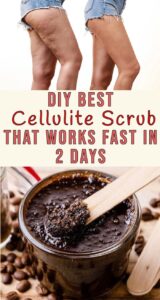 DIY Best Cellulite Scrub That Works Fast In 2 Days! With most Powerful Effective Ingredients